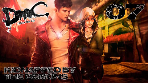 DMC Devil May Cry - Kidnapped By The Demons! - Let's Play Part 07