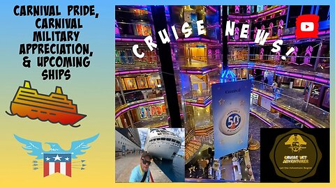 Carnival Pride, Carnival Military Appreciation, & Upcoming Ships