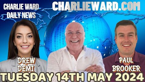 Charlie Ward Daily News With Paul Brooker & Drew Demi Tuesday 14th May 2024