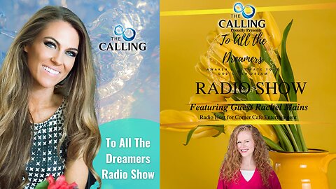 Host Rachel Mains Interviewed on To All The Dreamers Radio Program