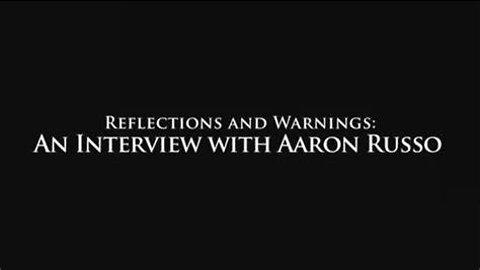 The Free Men Report Presents: Reflections & Warnings - An Interview With Aaron Russo