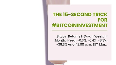 The 15-Second Trick For #bitcoininvestment