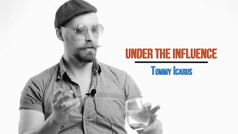 Under the Influence. Season. 2 Episode 4. Tommy Icarus. #UndertheInfluenceSeries