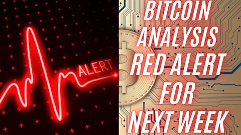 Bitcoin Analysis today - Red Alert for next week