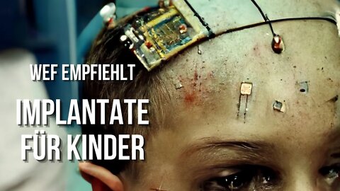 Das WEF empfiehlt, Kindern Microchips zu implantieren