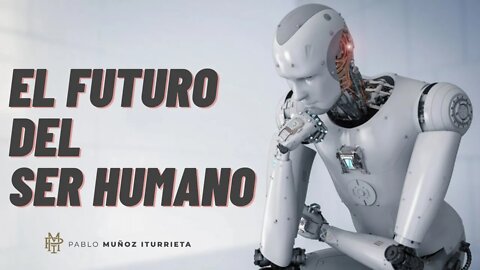 El futuro del ser humano