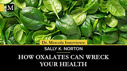 How Oxalates Can Wreck Your Health- Interview with Sally K. Norton
