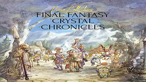 Final Fantasy Crystal Chronicles Piano Collections Album.