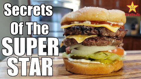 Unveiling The Secret Behind Carl's Jr Super Star & Famous Star Burgers