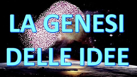 La genesi delle idee