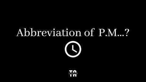 Abbreviation of P.M.? | 12-Hour Clock Format.