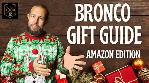 Amazon Black Friday Ford Bronco Gift Guide