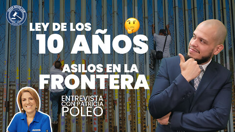 Entrevista con Patricia Poleo: Ley de los 10 años, asilos en la frontera y amparos migratorios.