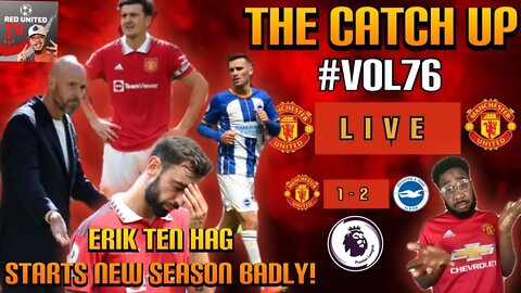 How Did Erik Ten Hag Lose against Brighton? Learn the TRUTH behind | The Catch UP Vol 76 | Man Utd