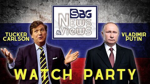 TUCKER CARLSON & VLADIMIR PUTIN INTERVIEW WATCH PARTY