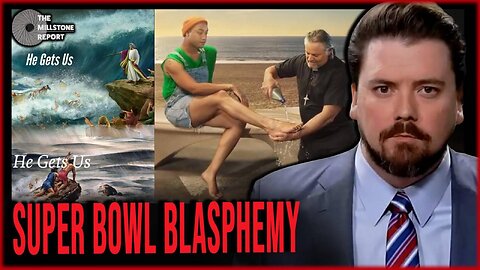 Millstone Report w Paul Harrell: Super Bowl BLASPHEMY, "He Gets Us" SLANDERS REAL Christians