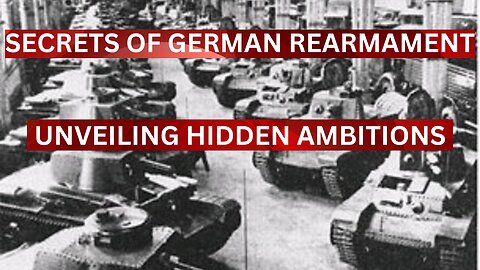 Unlocking the Secrets of German Rearmament: Unveiling Hidden Ambitions.