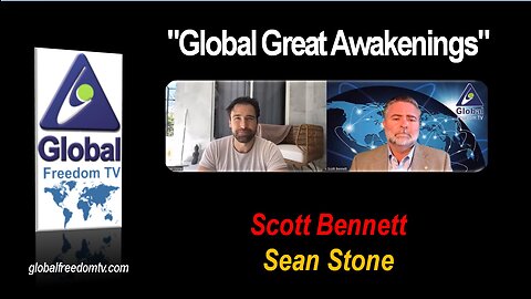 2023-02-21 Global Great Awakenings. Scott Bennett, Sean Stone.