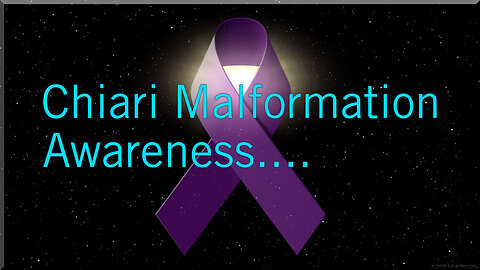 Chiari Malformation Awareness