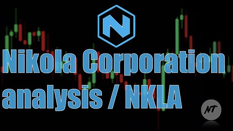 Nikola Corporation analysis - NKLA Stock | NakedTrader