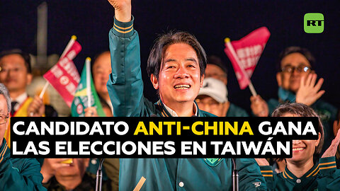 Candidato anti-China gana las elecciones en Taiwán y promete defender la isla