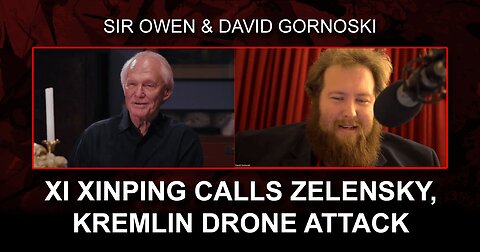 Sir Owen on Xi Xinping-Zelensky Call, Kremlin Drone Attack