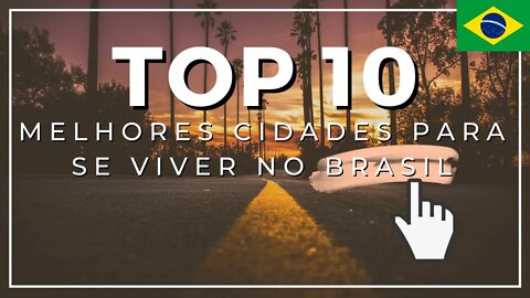 10 Melhores cidades para se viver no brasil