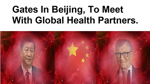 Gates In Beijing To Meet With Global Health Partners