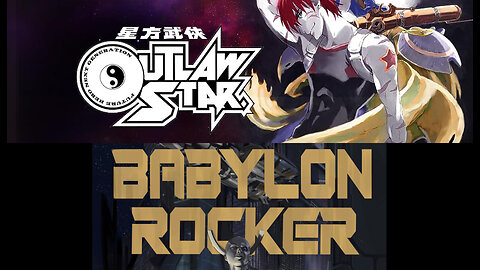 Babylon Rocker Inspirations: Outlaw Star