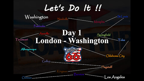 American Road Trip, Route 66, Day 1, London to Washington DC