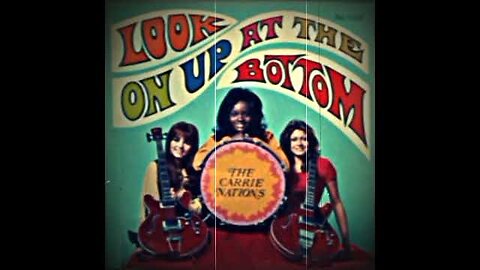 "The Carrie Nations: Look On Up At The Bottom" (17June1970) 7"LP