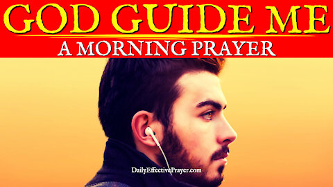 Powerful Daily Effective Prayer For Guidance From God | Show Me The Way