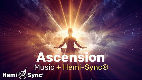 Ascension | Relaxing Music for Meditation with Hemi-Sync® Frequencies For Brainwave Coherence