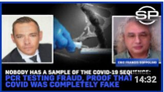 NOBODY Has A Sample Of The Covid-19 Sequence: PCR Testing Fraud, PROOF Covid Was FAKE