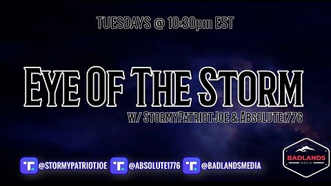 Eye of the Storm Ep 36 - Tue 10:30 PM ET -
