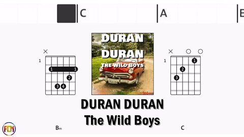 DURAN DURAN The Wild Boys FCN GUITAR CHORDS & LYRICS