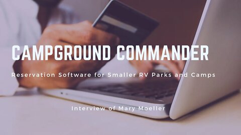 Park Operators: Consideration for your Campground Reservation Software Choice - Campground Commander