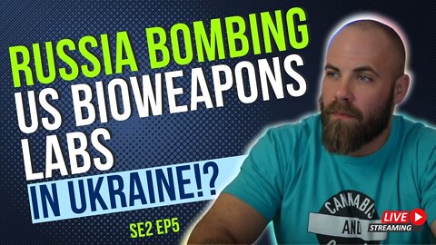 Russia Bombing US Biological Weapon Labs in Ukraine? Se2 Ep5