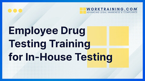 Employee Drug Testing Training for In-House Testing