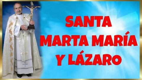 211 SANTA MARTA MARÍA Y LÁZARO 2022. 4K