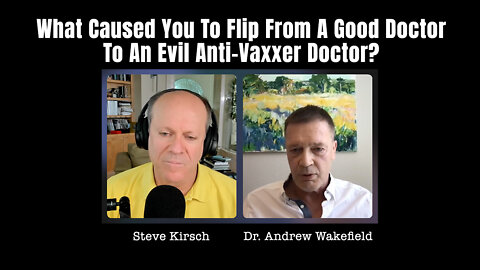 What Caused You To Flip From A Good Doctor To An Evil Anti-Vaxxer Doctor?