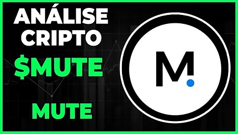 ANÁLISE CRIPTO MUTE - DIA 22/04/23 - #mute #criptomoedas