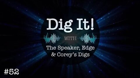 Dig It! #52: Tribute to Patriots on Dig It 1-Year Anniversary!
