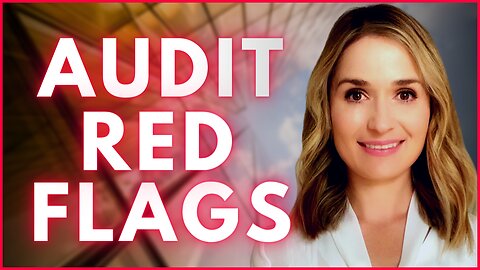 🚨 AUDIT Red Flags You Should Avoid: What Triggers An IRS Tax Audit? CPA Explains