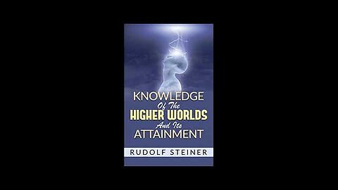 Knowledge Of The Higher Worlds And Its Attainment By Rudolf Steiner