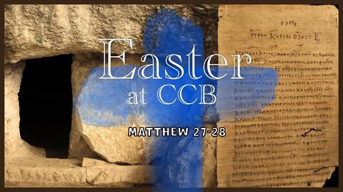 Easter Service Matthew 27b-28 (2022) Audio