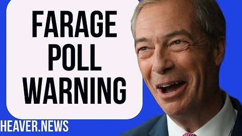 Farage Poll Bombshell WARNS Westminster
