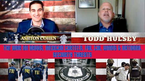 The War on Drugs, Mexican Cartels, FBI, CIA, & Terrorism w/ Former FBI Supervisory Agent Todd Hulsey