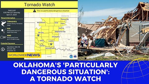 Oklahoma's 'Particularly Dangerous Situation': A Tornado Watch