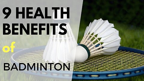 9 Health Benefits of Playing Badminton
